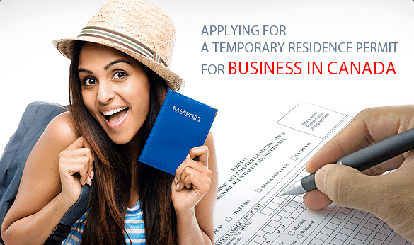You are currently viewing What To Consider When Applying For A Temporary Residence Permit For Business In Canada
