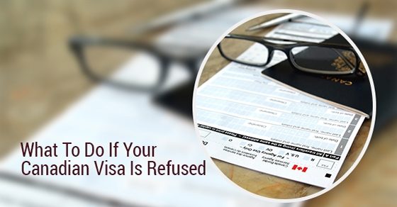 You are currently viewing What to do if Your Canadian Visa is Refused