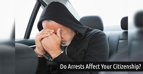 You are currently viewing Can You Lose Your Citizenship If You Get Arrested?