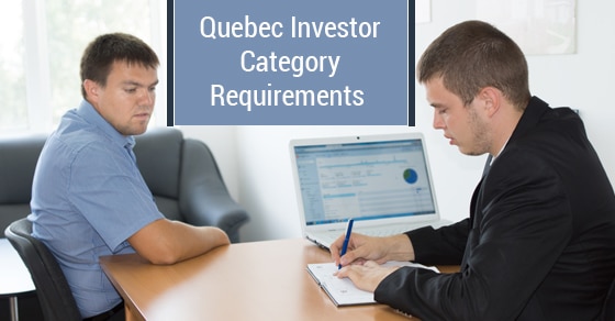 You are currently viewing What Are The Quebec Investor Category Requirements?