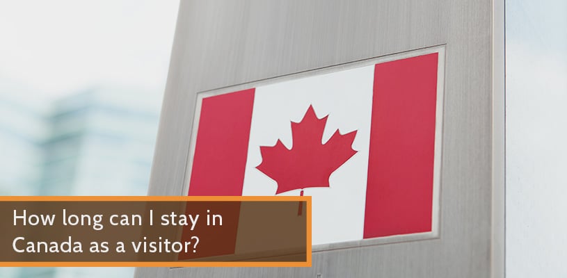 how long can I stay in Canada as a visitor