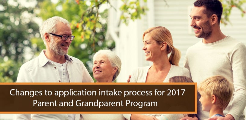 You are currently viewing Changes to Application Intake Process for 2017 Parent and Grandparent Program